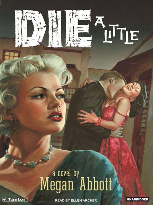 Title details for Die a Little by Megan Abbott - Wait list